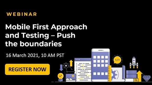 Mobile First Approach and Testing - Push The Boundaries